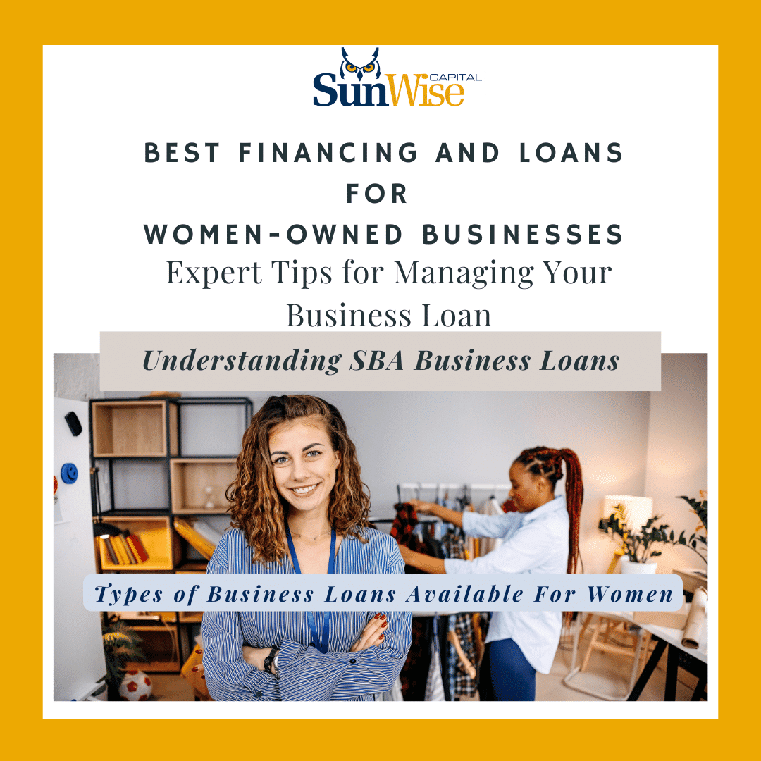 Sunwise Capital explains the best business loans for women in the comprehensive guide