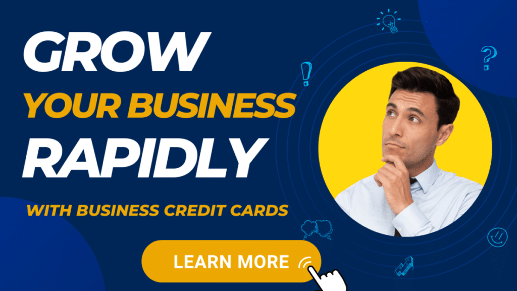 Business Credit Card - Grow You Business Rapidly