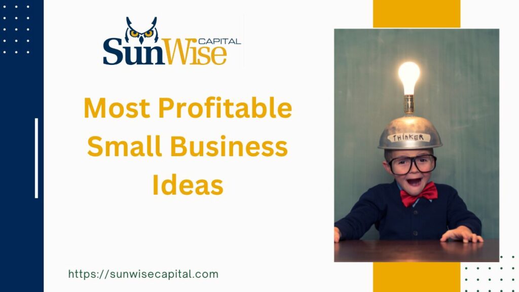 Most Profitable Small Business Ideas 