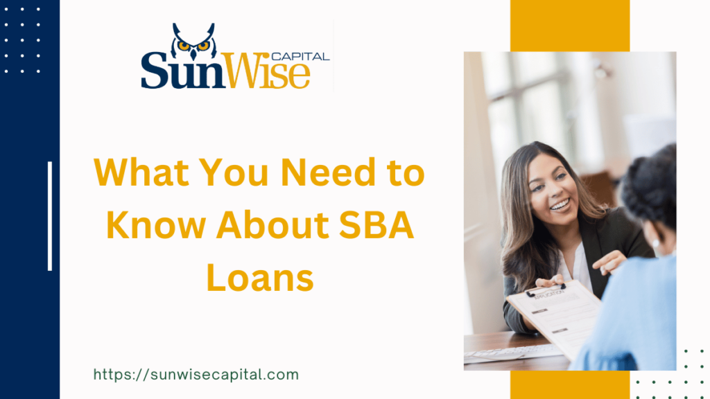 Sunwise Capital explains What You Need to Know About SBA Loans