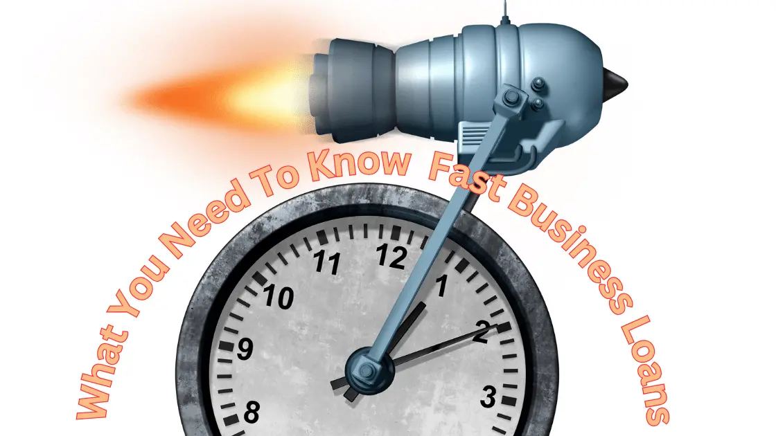 What You Need To Know About Fast Business Loans