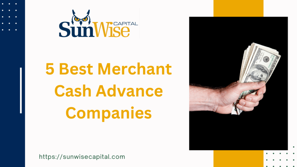 Sunwise Capital is on the list of 5 Best Merchant Cash Advance Companies