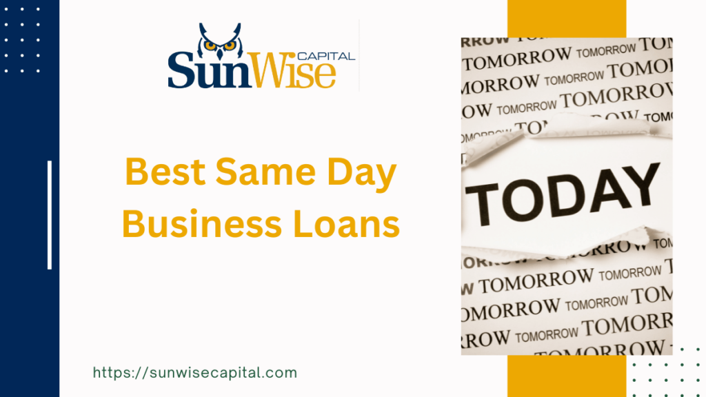 Discover Sunwise Capital's Same Day Business Loans