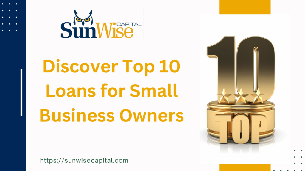 Discover Top 10 Loans for Small Business Owners