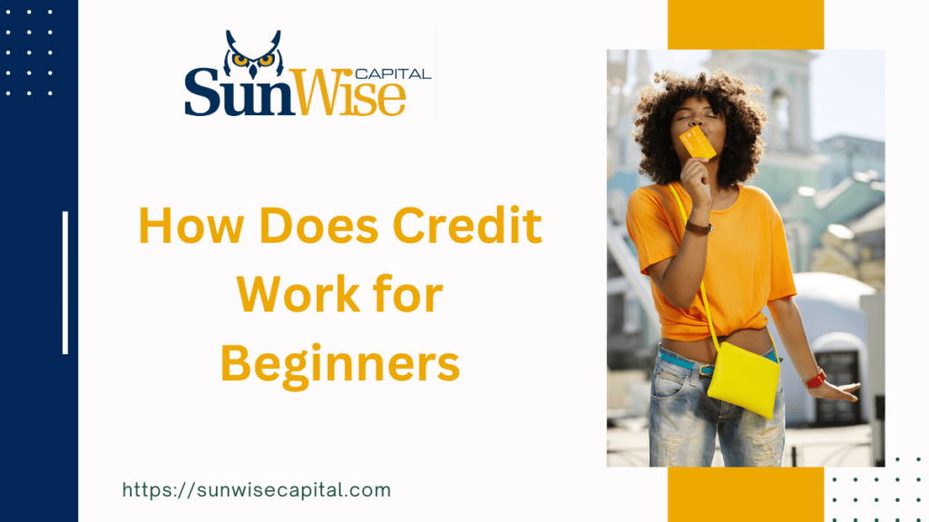 How Does Credit Work for Beginners