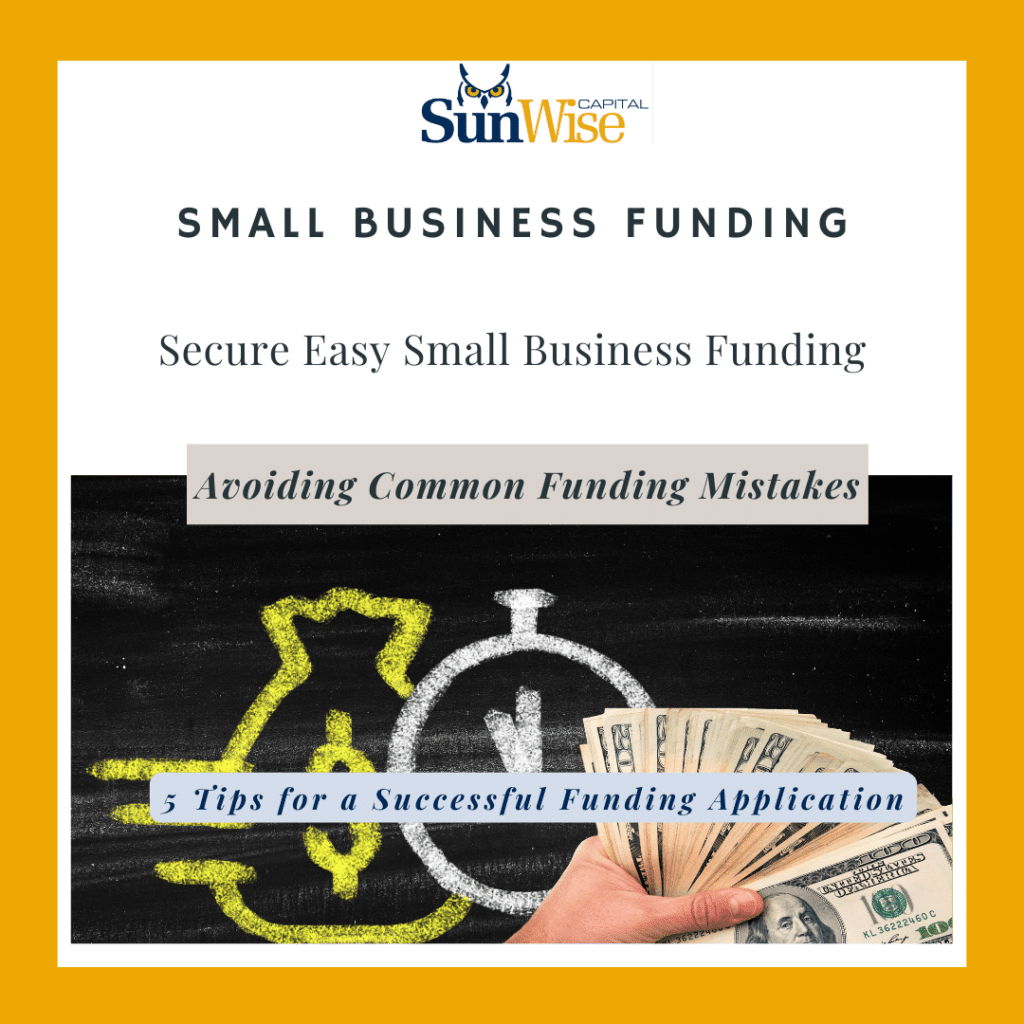 Sunwise Capital explains how to secure easy small business funding