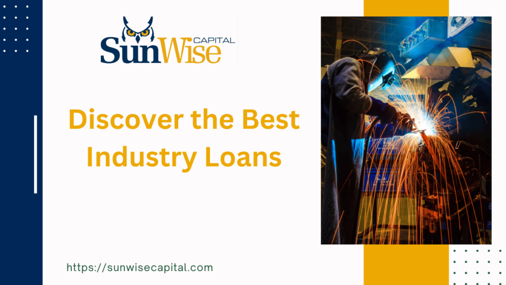 Choose from over 700 Industry Loans from Sunwise Capital