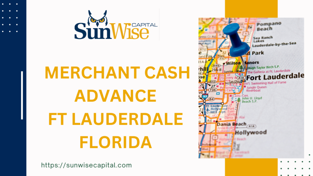 Discover Merchant Cash Advance Ft Lauderdale Florida: Best 10 MCA Uses' Find tailored financing solutions for your business. Explore top options with Sunwise Capital!