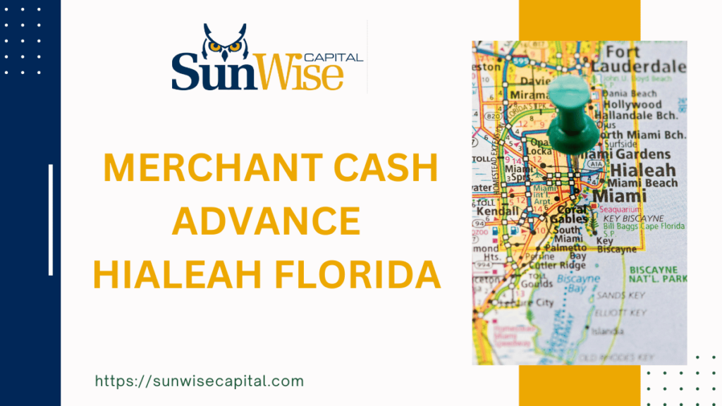 Explore Best 10 Merchant Cash Advance Hialeah Florida. Find top financing solutions tailored to your business needs.Discover the best options!