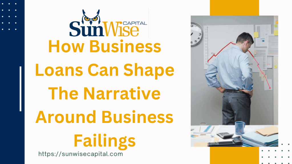 Mark Kane, CEO of Sunwise Capital, Discusses: How Business Loans Can Shape The Narrative Around Business Failings