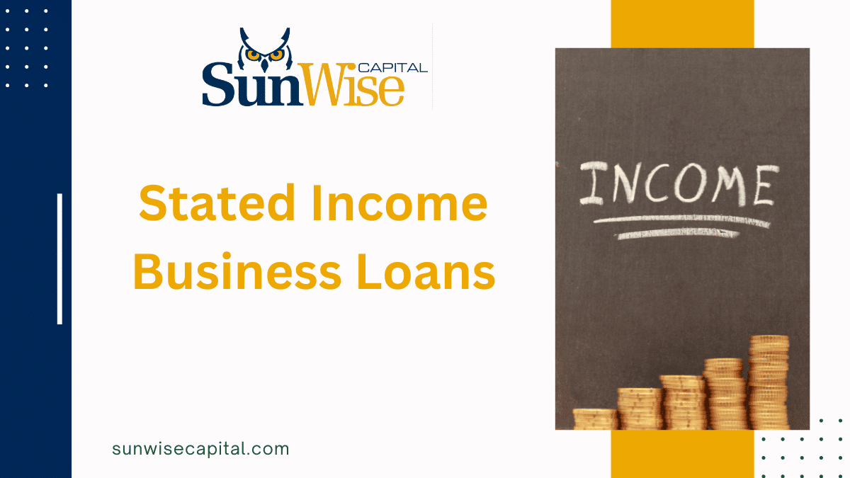 SUnwise Capital explores Stated Income Business Loans